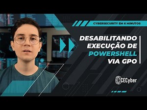 Desabilitando execução de Powershell via GPO