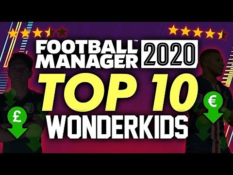 Football Manager 2020 - TOP 10 WONDERKIDS | FM20 Gameplay