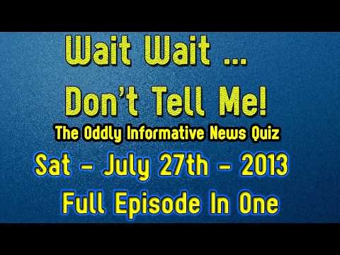 Wait Wait Don't Tell Me! July 27th 2013 - Full Quiz Episodes In One - HD