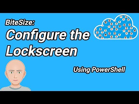 BiteSize: Configure Windows 11 Lock screen using PowerShell
