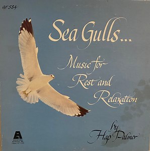 Hap Palmer - Sea Gulls... Music For Rest And Relaxation
