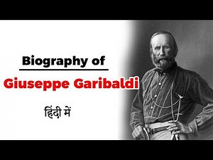 Biography of Giuseppe Garibaldi, Italian General who played a pivotal role in Italian unification
