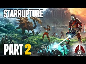 StarRupture Early Access | New Base Building Industry Game!!! | Part 2
