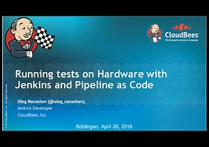 Automating test runs on hardware with Jenkins and Pipeline-as-Code