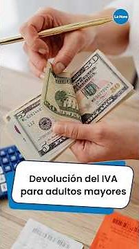 🤔 ¿Cómo pueden acceder los adultos mayores y personas con discapacidad la devolución del IVA?