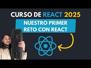 ¡Desarrollando por PRIMERA vez código en REACT! | 02 - Curso COMPLETO de REACT desde CERO [2025]