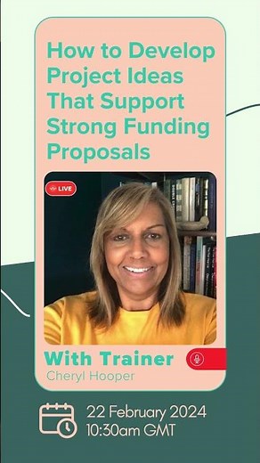 NEW WEBINAR: How to Develop Project Ideas That Support Strong Funding Proposals