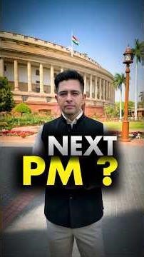 Can Raghav Chadha be PM?