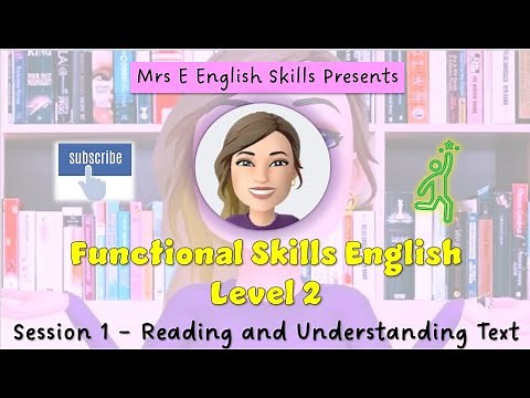 Functional Skills English Level 2 Session 1 Reading and Understanding Text