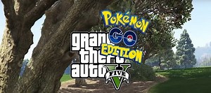Ya puedes jugar al Pokémon GO en el Grand Theft Auto V