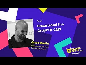 Hasura and the GraphQL CMS by Jesse Martin | GraphCMS GmbH
