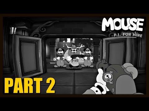 Mouse: P.I. For Hire - Full Playthrough! (Part 2)