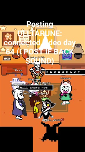 Posting DELTARUNE: connected video day 64