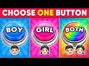 Choose One Button! BOY or GIRL or BOTH Edition 💙💘🌈 Quiz Dino