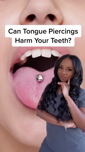 Effects of Tongue Piercings on Dental Health