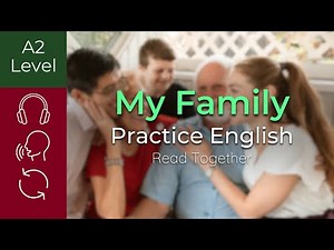 My Family - ENGLISH PRACTICE [A2 Level] | Read Together
