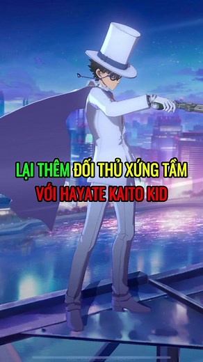 Hayate và Kaito Kid: Đối thủ xứng tầm trong Liên Quân Mobile
