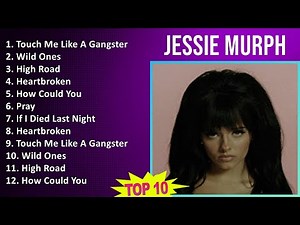 Jessie Murph 2025 MIX Best Collection - Touch Me Like A Gangster, Wild Ones, High Road, Heartbroken