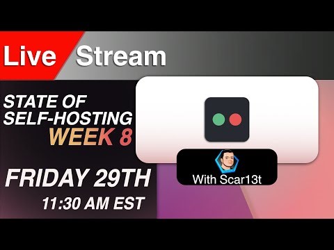 State Of Self-Hosting Week 8