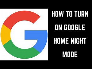 How to Turn On Google Home Night Mode