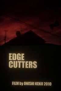EDGE CUTTERS - Movie