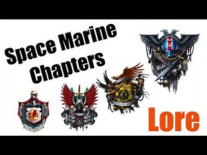13 Space Marine Chapters EXPLAINED in 6 Minutes - Lore Deep Dive