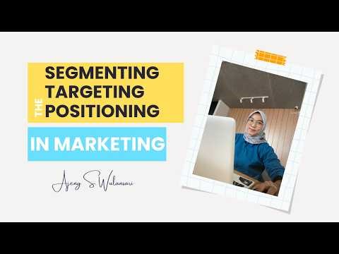 SEGMENTING TARGETING AND POSITIONING IN MARKETING