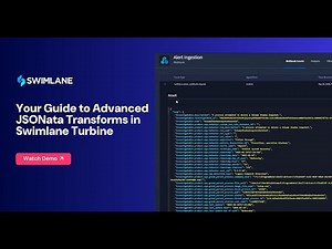 Your Guide to Advanced JSONata Transforms in Swimlane Turbine