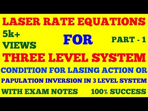 THREE LEVEL LASER SYSTEM | RATE EQUATIONS FOR THREE LEVEL LASER SYSTEM | PART - 1 | LASER PHYSICS |