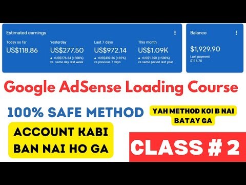 Google AdSense Loading Method Full Course | 100% Safe Method Earn | Class # 2 | AdSense Arbitrage