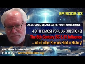 The 6th Century BC & ET Influence – Alex Collier Reveals Hidden History!