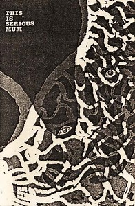 This Is Serious Mum - This Is Serious Mum