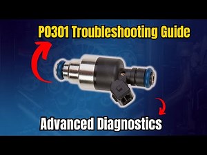 P0301 Troubleshooting Guide: Advanced Diagnostics |