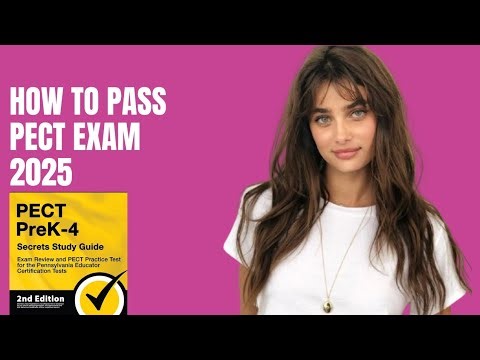 How to Pass the Pennsylvania Educator Certification Tests (PECT) in 2025