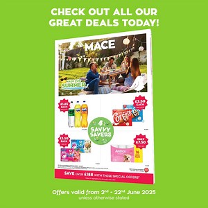 32 reactions | The new Mace leaflet has landed! 朗 Explore our latest offers, products, and must-haves – all packed into one fresh drop. #MACE #NewDeals | MACE NI | Facebook