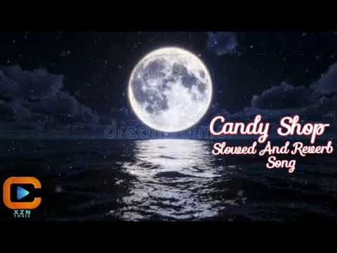 Candy Shop (Slowed And Reverb) : 1 Lollipop 2 Lollipop Song|