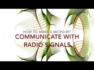 How to code Micro:bits to Communicate via Radio