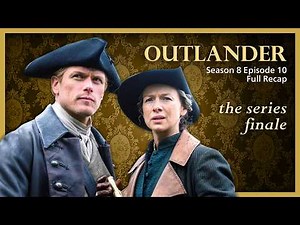 ❤️Outlander S08E10 Recap Season 8 Episode 10 | Outlander Series Finale Ending Explained