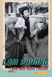 LAM PHƯƠNG - TRĂM NHỚ NGÀN THƯƠNG… Nếu cHỈ GÓI nền tân nhạc Việt Nam tròm trèm trong 70 năm trở lại đây, thì Lam Phương có một gia sản đồ sộ: Ông là một trong những thế hệ nhạc sĩ tiên phong tân nhạc với hơn nửa thế kỷ sáng tạo nghệ thuật cùng 217 ca khúc để đời, hàng trăm triệu người hâm mộ và nhiều thế hệ người hát, người nghe nhạc của ông trên khắp thế giới. Cuộc đời Lam Phương nhiều thăng trầm! Có lúc những bẽ bàng và vinh quang đan xen vào Lam Phương thành những tình tiết như phim ảnh... Vi