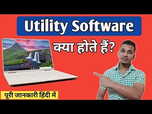 What are utility Softwares In Hindi | Utility software kya hote Hain | Utility softwares explained