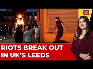 Riots Break Out In UK's Leeds, Bus Set On Fire, Police Car Overturned, Residents Urged To Stay Home