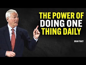 The Power Of Doing One Thing Daily | Brian Tracy Motivational Speech