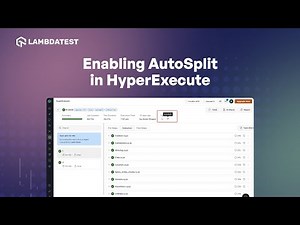 How to Distribute Test Using AutoSplit in HyperExecute | LambdaTest