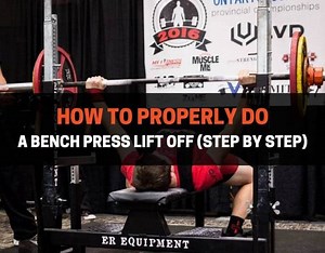 How To Properly Do A Bench Press Lift Off (Step By Step) | PowerliftingTechnique.com