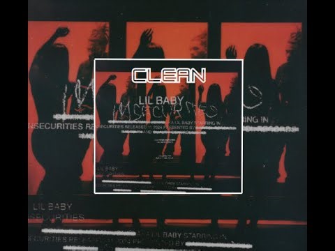 Insecurities - Lil Baby (clean)