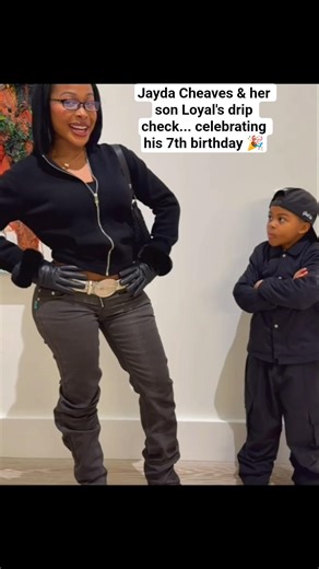 Jayda Cheaves & her son Loyal's drip check... celebrating his 7th birthday 🎉