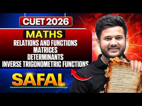 Maths Free Live Class CUET 2026 | Relations Functions Matrices Determinants | SAFAL 4.0 Series