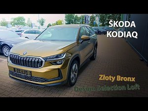 2024 Skoda Kodiaq Selection w kolorze Złoty Bronx i wnętrzem Loft