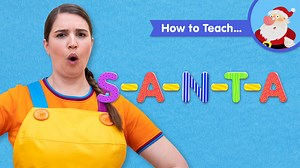How To Teach S-A-N-T-A - Super Simple