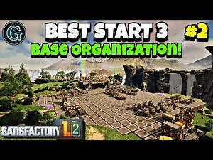 Fix Your Starter Base Organization Early - Satisfactory 1.2 Best Start 3 #2